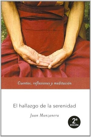 El hallazgo de la serenidad | 9788427029507 | Manzanera, Juan