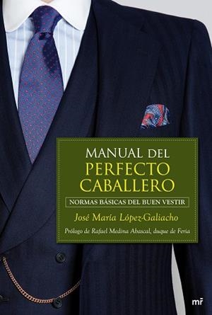 Manual del perfecto caballero | 9788427037540 | López-Galiacho, José María