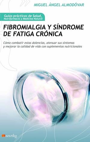 Fibromialgia y síndrome de fatiga crónica | 9788499672250 | Almodovar Martín, Miguel Ángel