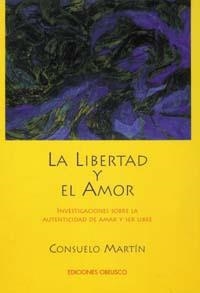 La libertad y el amor | 9788477206422 | MARTÍN DÍAZ, CONSUELO