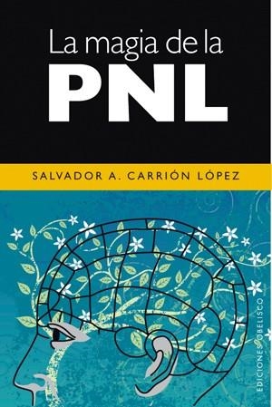 La magia de la PNL | 9788497774956 | CARRIÓN LÓPEZ, SALVADOR A.