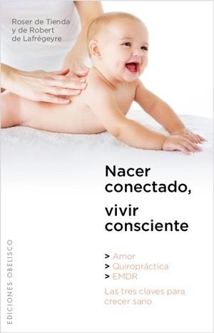 Nacer conectado, vivir consciente | 9788497776233 | MARTÍNEZ QUERALT, ROSER