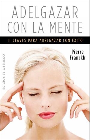 Adelgazar con la mente | 9788497779425 | FRANCKH, PIERRE