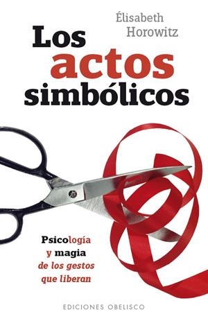 Los actos simbólicos | 9788491111801 | HOROWITZ, ELISABETH