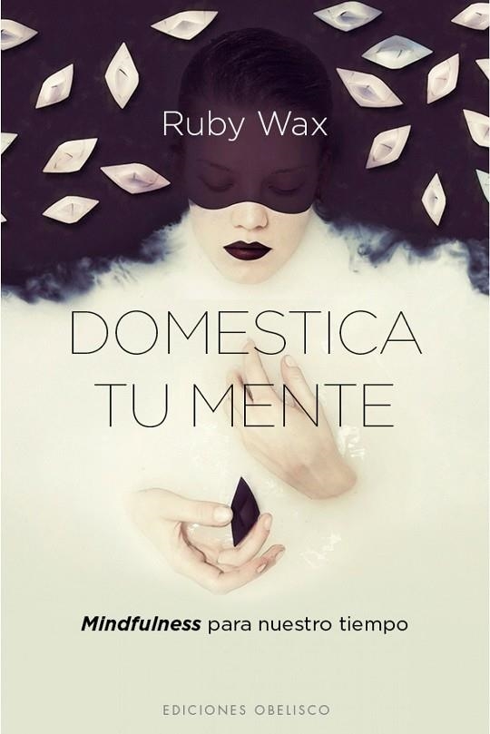 Domestica tu mente | 9788416192588 | WAX, RUBY