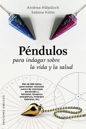 Péndulos para indagar sobre la vida y la salud | 9788491110262 | HÜLPÜSCH, ANDREA;KÚHN, SABINE