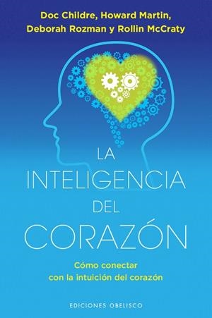 La inteligencia del corazón | 9788491112822 | CHILDRE, DOC;MARTIN, HOWARD;ROZMAN, DEBORAH;McCRATY, ROLLIN