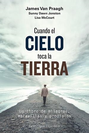 Cuando el cielo toca la tierra | 9788491113119 | VAN PRAAGH, JAMES;JOHNSTON, SUNNY DAWN;McCOURT, LISA