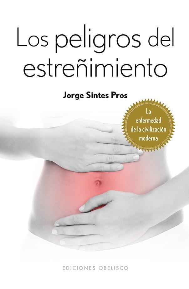 Los peligros del estreñimiento | 9788415968931 | SINTES PROS, JORGE