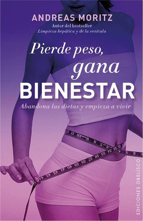 Pierde peso, gana bienestar | 9788497779883 | MORITZ, ANDREAS