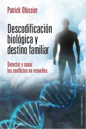 Descodificación biológica y destino familiar | 9788415968344 | OBISSIER, PATRICK