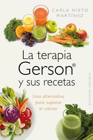La terapia Gerson y sus recetas | 9788415968962 | NIETO MARTÍNEZ, CARLA