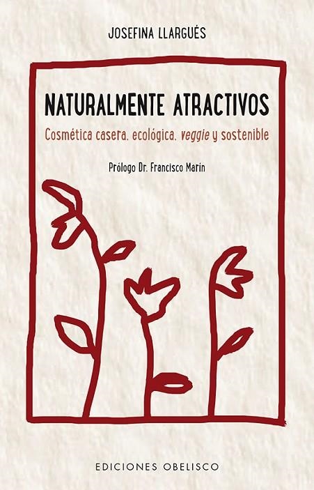 Naturalmente atractivos | 9788491112211 | LLARGUÉS TRUYOLS, JOSEFINA