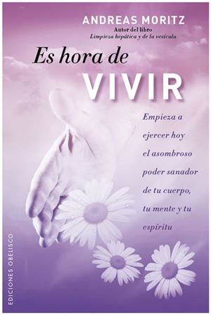 Es hora de vivir | 9788497777346 | MORITZ, ANDREAS