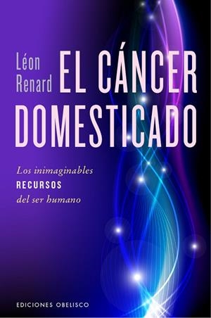 El cáncer domesticado | 9788491110897 | RENARD, LÉON