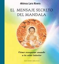 El mensaje secreto del mandala | 9788497772389 | RIVERA, AHIMSA LARA