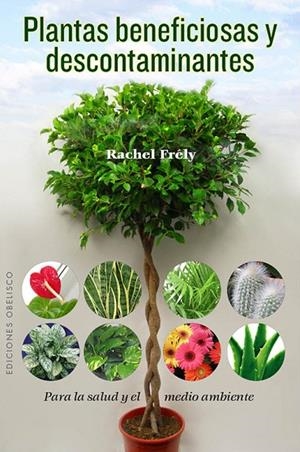 Plantas beneficiosas y descontaminantes | 9788497779319 | FRELY, RACHEL