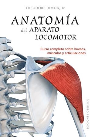 Anatomía del aparato locomotor | 9788416192038 | Dimon Jr. Theodore