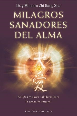 Milagros sanadores del alma | 9788491110828 | SHA, ZHI GANG