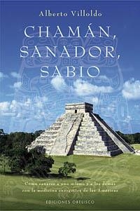 Chamán, sanador,sabio | 9788497773935 | VILLOLDO, ALBERTO