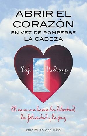 Abrir el corazón en vez de romperse la cabeza | 9788497779234 | NIDIAYE, SAFI