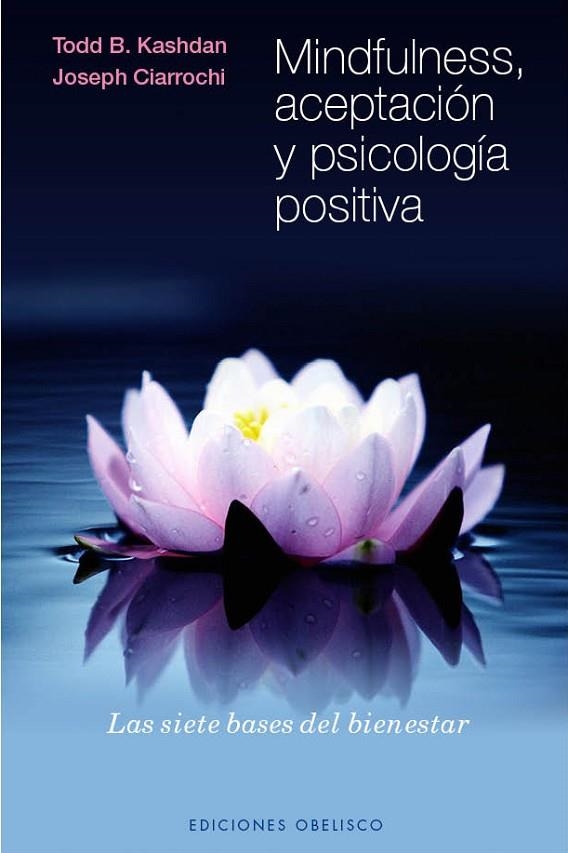 Mindfulness, aceptación y psicología posotiva | 9788415968559 | KASHDAN, TODD B.;CIARROCHI, JOSEPH V.