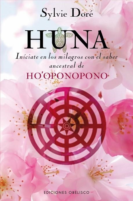 Huna. Iníciate en los milagros con el saber ascentral de Ho'oponopono | 9788416192465 | DORÉ, SYLVIE