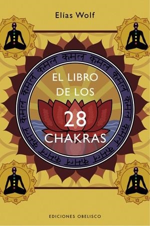 El libro de los 28 chakras | 9788497774888 | WOLF, ELIAS