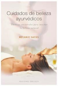 Cuidados de belleza ayurvédicos | 9788497773638 | SACHS, MELANIE