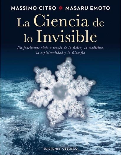 La ciencia de lo invisible | 9788497779326 | EMOTO, MASARU;CITRO, MASSIMO