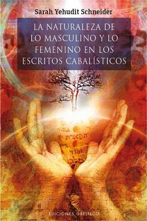 La naturaleza de lo masculino y lo femenino en los estricots cabalísticos | 9788415968788 | YEHUDIT SCHBEUDER, SARAH