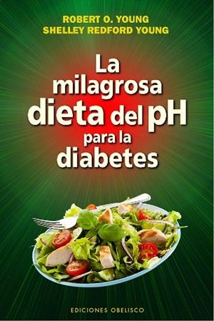La milagrosa dieta del PH para la diabetes | 9788416192243 | YOUNG, ROBERT O.;REDFORD YOUNG, SHELLEY