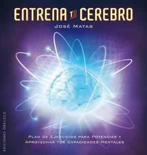 Entrena tu cerebro | 9788497776899 | MATAS CRESPO, JOSÉ