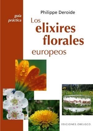 Los elixires florales europeos | 9788497774987 | DEROIDE, PHILIPPE