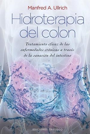 Hidroterapia del colon (cartoné) | 9788415968047 | ULLRICH, MANFRED A.