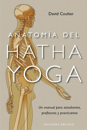 Anatomía del Hatha Yoga | 9788497777360 | COULTER, DAVID
