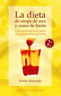 La dieta de sirope de arce y zumo de limón | 9788477206811 | BURROUGHS, STANLEY