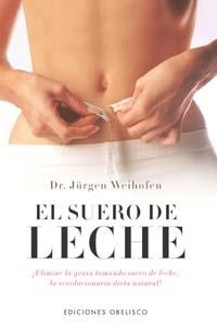 El suero de leche | 9788497771733 | WEIHOFEN, JÜRGEN