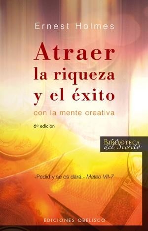 Atraer la riqueza y el éxito | 9788497773607 | HOLMES, ERNEST