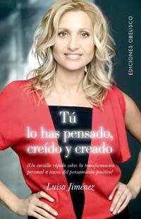 Tú lo has pensado, creído y creado | 9788497772433 | JIMÉNEZ CAMPANARIO, LUISA