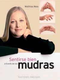 Mudras-sentirse bien a través de los | 9788497770989 | MALA, MATTHIAS
