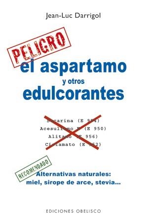 El aspartamo y otros edulcorantes | 9788497778022 | DARRIGOL, JEAN-LUC