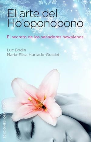 El arte de Ho'oponopono | 9788497779203 | HURTADO-GRACIET, MARIELI;BODIN, LUC