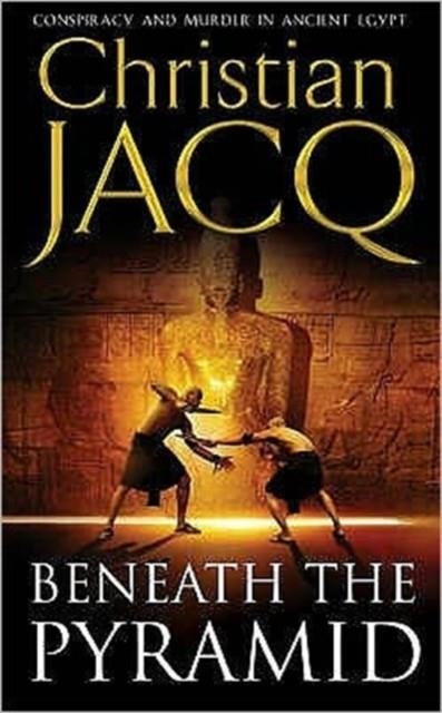 BENEATH THE PYRAMID | 9780671017989 | CHRISTIAN JACQ