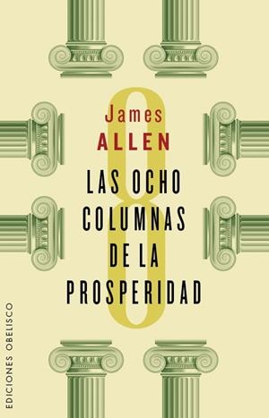 Las ocho columnas de la prosperidad | 9788491110927 | ALLEN, JAMES