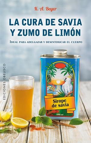 Cura de savia y zumo de limón | 9788491112402 | BEYER, KLAUS G.