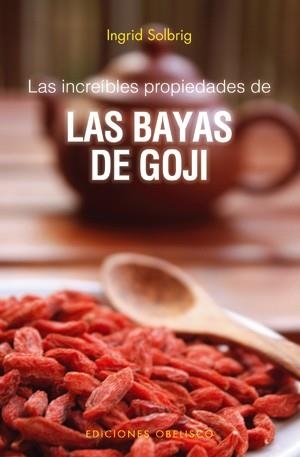 Las increibles porpiedades de las bayas de goji | 9788497777681 | SOLBRIG, INGRID