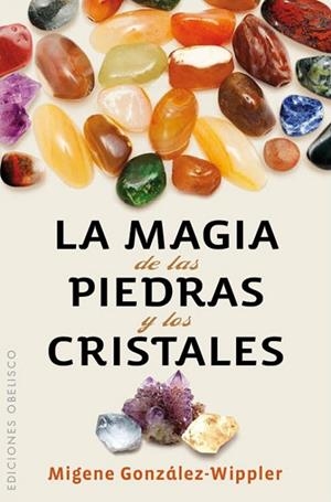 La magia de las piedras y los cristales (Bolsillo) | 9788497779036 | GONZALEZ-WIPPLER, MIGENE