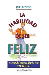 La habilidad para ser feliz | 9788477205241 | LEONARD, JIM