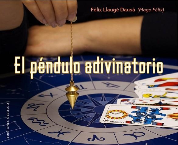 El péndulo adivinatorio | 9788491112945 | LLAUGÉ DAUSÀ, FELIX